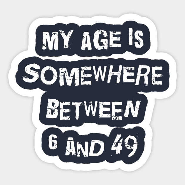 My Age Sticker by n23tees
